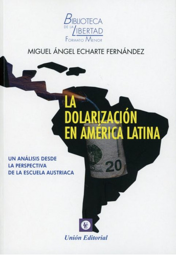 La Dolarización En América Latina  -  Echarte Fernández, Mi