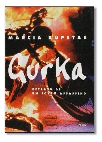Gurka, De Marcia Kusptas. Editora Rocco Em Português