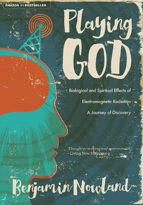 Libro Playing God : Biological And Spiritual Effects Of E...