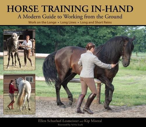 Horse Training Inhand A Modern Guide To Working From The Gro