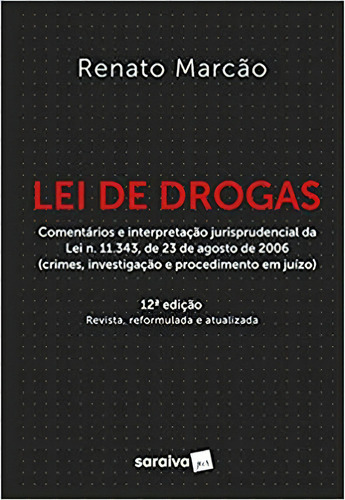 Lei De Drogas, De Renato Marcão. Editora Saraiva Juridica, Capa Mole Em Português, 2021