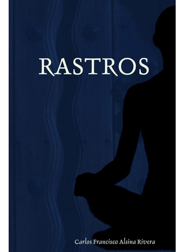 Libro: Rastros (spanish Edition)