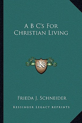 Libro A B C's For Christian Living - Schneider, Frieda J.