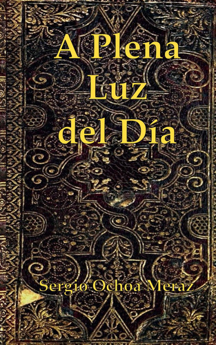 Libro: A Plena Luz Del Día (mis Demonios) (spanish Edition)