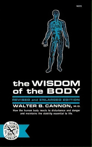 The Wisdom Of The Body, De Walter Bradford Cannon. Editorial Ww Norton & Co, Tapa Blanda En Inglés