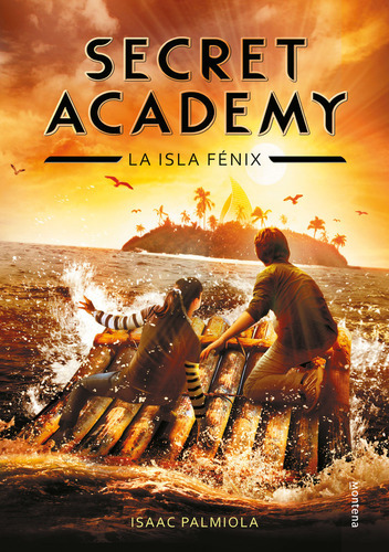 La Isla Fãâ©nix (secret Academy 1), De Palmiola, Isaac. Editorial Montena, Tapa Dura En Español