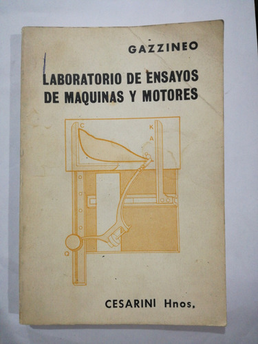 Laboratorio De Ensayos De Máquinas Y Motores Gazzineo Cesari