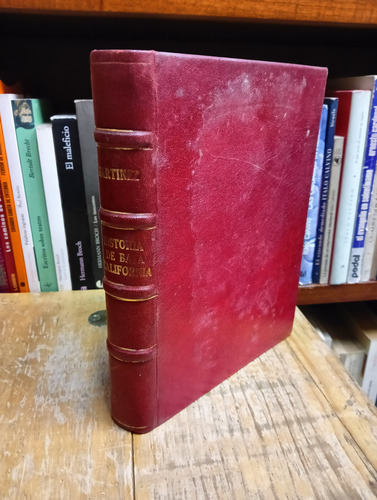 Historia De Baja California. Pablo L. Martinez. Usado. (Usado)