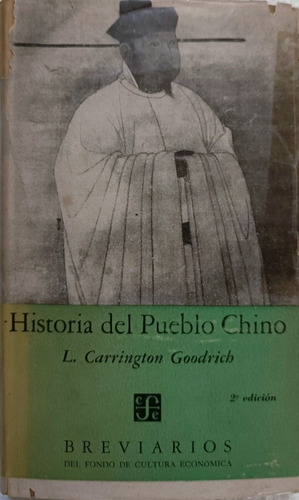 Historia Del Pueblo Chino . L. Carrington Goodrich