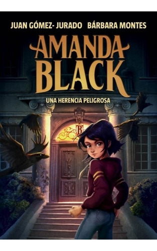 Libro Una Herencia Peligrosa - Amanda Black 1, De Montes, Barbara. Editorial Ediciones B, Tapa Blanda En Español