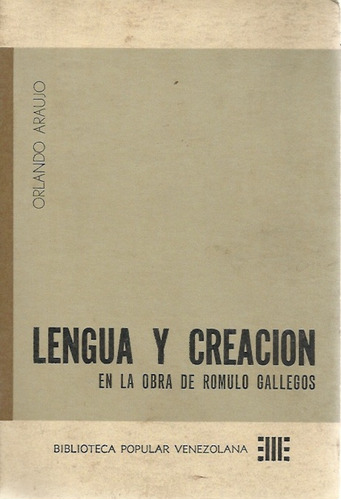 Lengua Y Creacion En La Obra De Romulo Gallegos