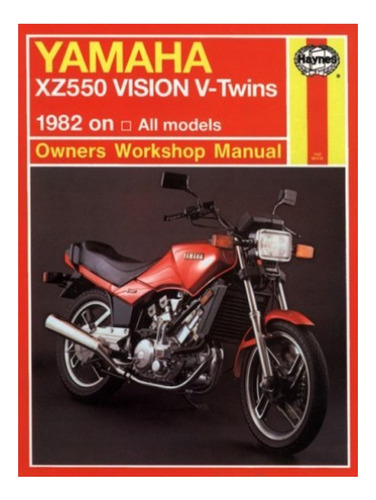 Yamaha Xz550 Vision V-twins (82 - 85) Haynes Repair Ma. Eb17