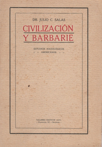 Civilización Y Barbarie  Julio C. Salas