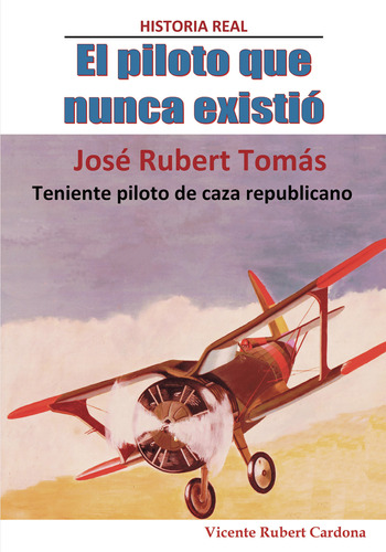 El Piloto Que Nunca Existi&#243; (libro Original)