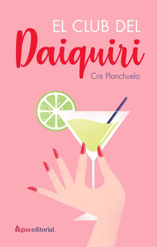 El Club Del Daiquiri - Planchuelo, Cristina  - *