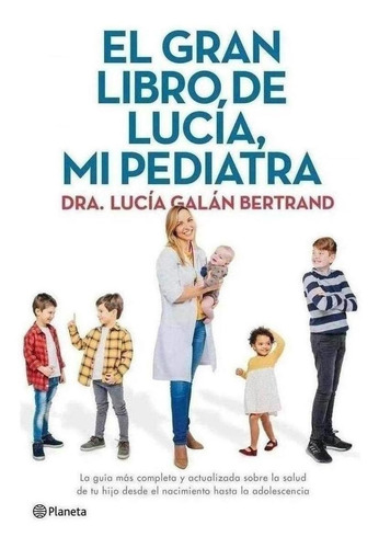 Libro: El Gran Libro De Lucía, Mi Pediatra. Galan Bertrand, 