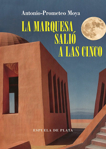 La Marquesa Saliãâ³ A Las Cinco, De Moya, Antonio-prometeo. Editorial Ediciones Espuela De Plata, Tapa Blanda En Español