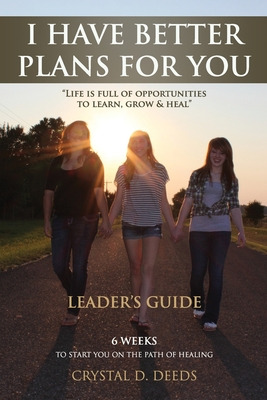 Libro I Have Better Plans For You Leader's Guide - Deeds,...