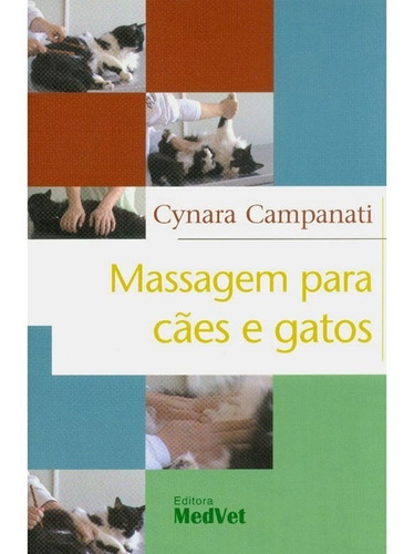 Livro Massagem Para Cães E Gatos, Cynara Campanati