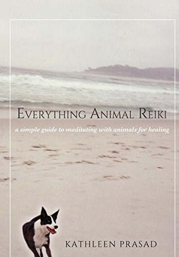 Book : Everything Animal Reiki A Simple Guide To Meditating