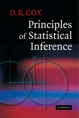 Principles Of Statistical Inference, De D. R. Cox. Editorial Cambridge University Press, Tapa Dura En Inglés