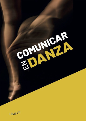 Comunicar En Danza (libro Original)