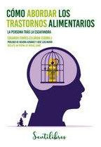 Libro: Como Abordar Los Trastornos Alimentarios. Torres Celd