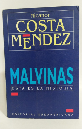 Libro Malvinas Esta Es La Historia / Nicanor Costa Méndez