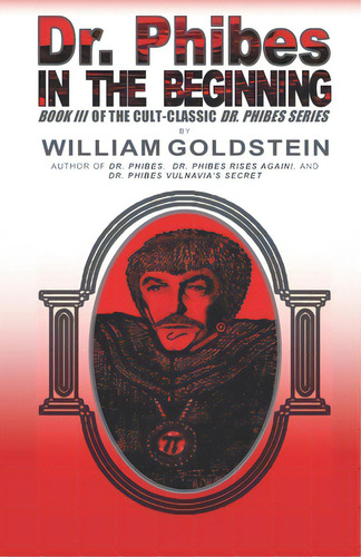 Dr. Phibes - In The Beginning, De Goldstein, Damon J. A.. Editorial Createspace, Tapa Blanda En Inglés