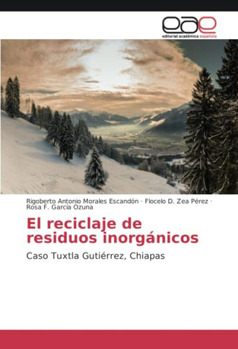 Libro: El Reciclaje De Residuos Inorgánicos: Caso Tuxtla Gut