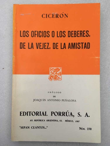 Los Oficios O Los Deberes. De La Vejes. De La Amistad. Cicer