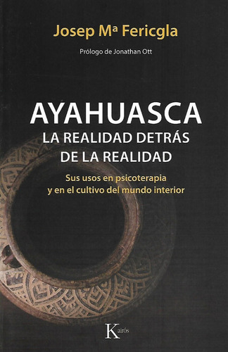 Ayahuasca ( La Realidad Detras De La Realidad)