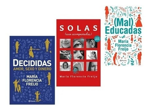 Decididas + Solas + Mal Educadas - Maria Freijo - 3 Libros
