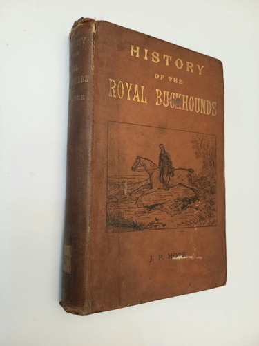 The History Of The Royal Buckhounds - Hore