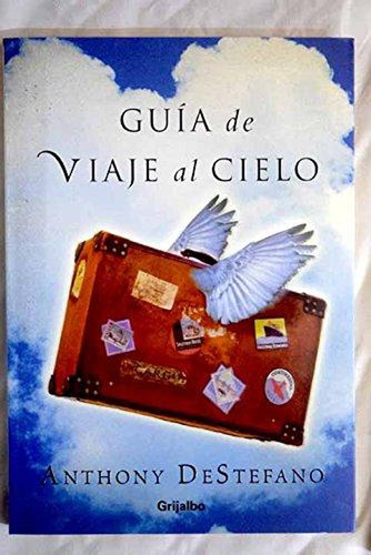 Guia De Viaje Al Cielo / Travel Guide To Heaven [paperback] 