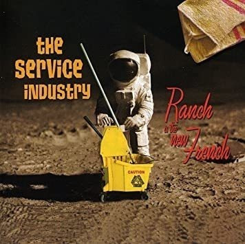 Service Industry Ranch Is The New French Usa Import Cd