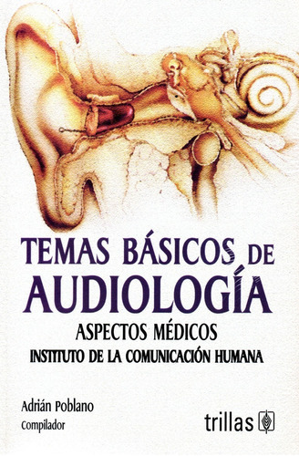 Libro Temas Básicos De Audiología Aspectos Médicos Trillas
