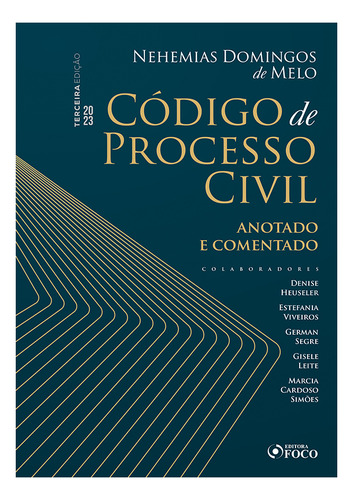 Codigo De Processo Civil Anotado E Comentado (3ª Edição 2023) Foco Juridico