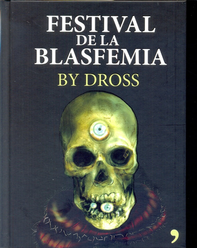 Festival De La Blasfemia* - By Dross