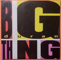 Comprar Lp Duran Duran Big Thing 1988 Gatefold Nacional Exc Vinil