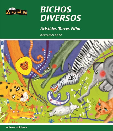 Bichos diversos, de Torres Filho, Aristides. Série Dó-ré-mi-fá Editora Somos Sistema de Ensino, capa mole em português, 2008