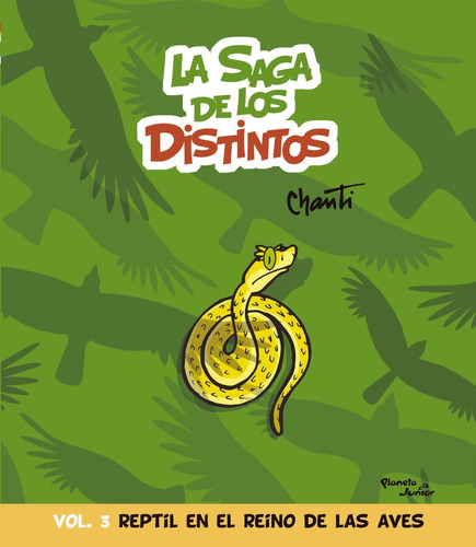 Saga Distintos 3 Reptil Reino Aves - Chanti - Planeta Libro