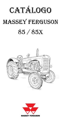 Catálogo Trator Massey Ferguson 85 / 85x - Impresso