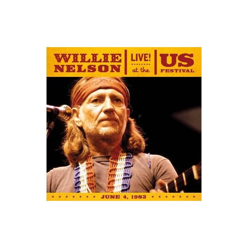 Nelson Willie Live At The Us Festival 1983 Usa Import Cd