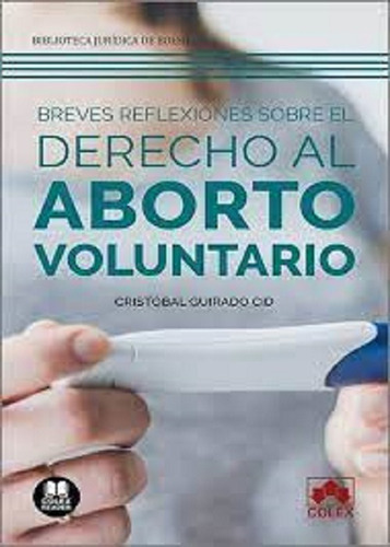 Breves Reflexiones Sobre Derecho Al Aborto Voluntario -  - 