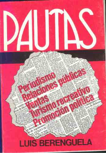 Pautas - Periodismo, Rel. Públicas, Ventas. - L. Berenguela