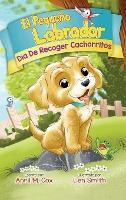 Libro Dia De Recoger Cachorritos (el Piquino Labrador N D...