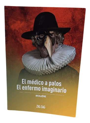 El Médico A Palos, El Enfermo Imaginario / Moliére