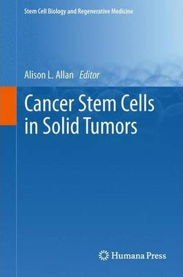 Libro Cancer Stem Cells In Solid Tumors - Alison L. Allan