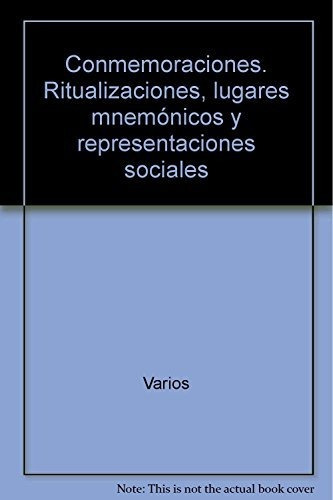 Libro Conmemoraciones . Ritualizaciones Lugares  De